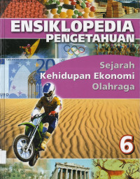 Image of #6 Ensiklopedia Pengetahuan: Sejarah Kehidupan Ekonomi Olahraga