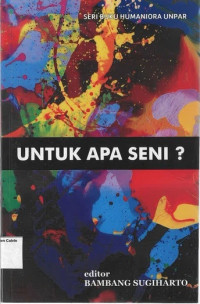 Image of Untuk Apa Seni: Seri Buku Humaniora Unpar
