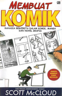 Image of Membuat Komik: Rahasia Bercerita dalam Komik, Manga dan Novel Grafis