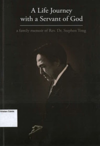 Image of Life Journey with a Servant of God: A Family Memoir of Rev. Dr. Stephen Tong
