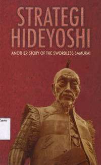 Image of Strategi Hideyoshi dalam Menuju Jalan Keberuntungan: Another Story of the Swordless Samurai