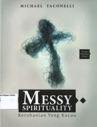 Image of Messy Spirituality (Kerohanian yang Kacau)