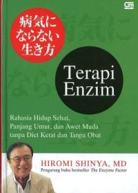 Image of Terapi Enzim: 7 Kunci Rahasia Menuju Hidup Sehat dan Panjang Umur Secara Alami