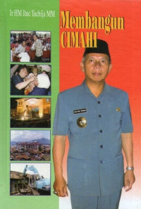 Image of Ir. HM Itoc Tochija: Membangun Cimahi