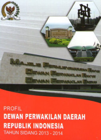 Image of Profil Dewan Perwakilan Daerah Republik Indonesia Tahun Sidang 2013-2014