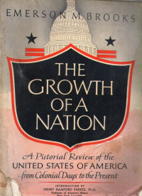 Image of Growth of a Nation, The: A Pictorial Review of The United States of America from Colonial Days to the Present