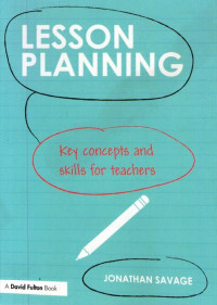 Image of Lesson Planning: Key Concepts and Skills for Teachers