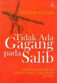 Image of Tidak Ada Gagang pada Salib: Meditasi Mengenai Pikiran yang Disalibkan di Asia
