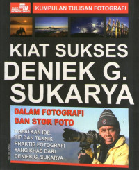 Image of Kumpulan Tulisan Fotografi: Kiat Sukses Daniek G. Sukarya