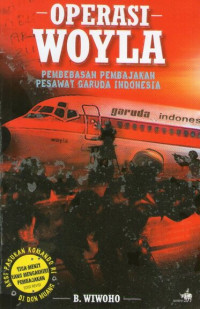 Image of Operasi Woyla: Pembebasan Pembajakan Pesawat Garuda