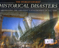Image of World's Worst Historical Disasters, The: Chronicling the Greatest Catastrophes of All Time