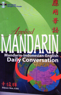 Image of Applied Mandarin: Mandarin-Indonesian-English Daily Conversation + 1 CD