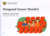 Image of Mengenal Sensor Mandiri: Pedoman Literasi Film: Panduan untuk Orang Tua & Anak