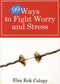 Image of 99 Ways to Fight Worry and Stress