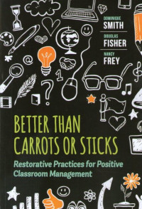 Image of Better than Carrots or Sticks: Restorative Practices for Positive Classroom Management