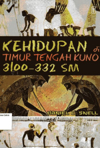 Image of Kehidupan Timur Tengah Kuno 3100-332 SM