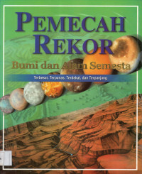 Image of Bumi dan Alam Semesta: Pemecah Rekor