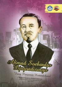 Image of Ahmad Soebardjo Djojoadisuryo: Sang Penjamin Kemerdekaan