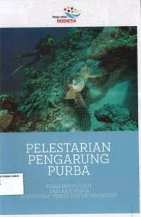 Image of Pelestarian Pengarung Purba: Kisah Penyu Laut dan Aksi Nyata Komunitas Penyu untuk Indonesia
